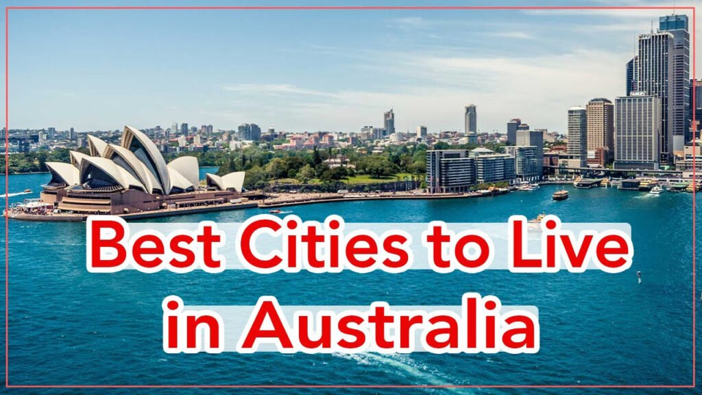 10 Best Cities to Live in Australia Best Cities to Live in Australia